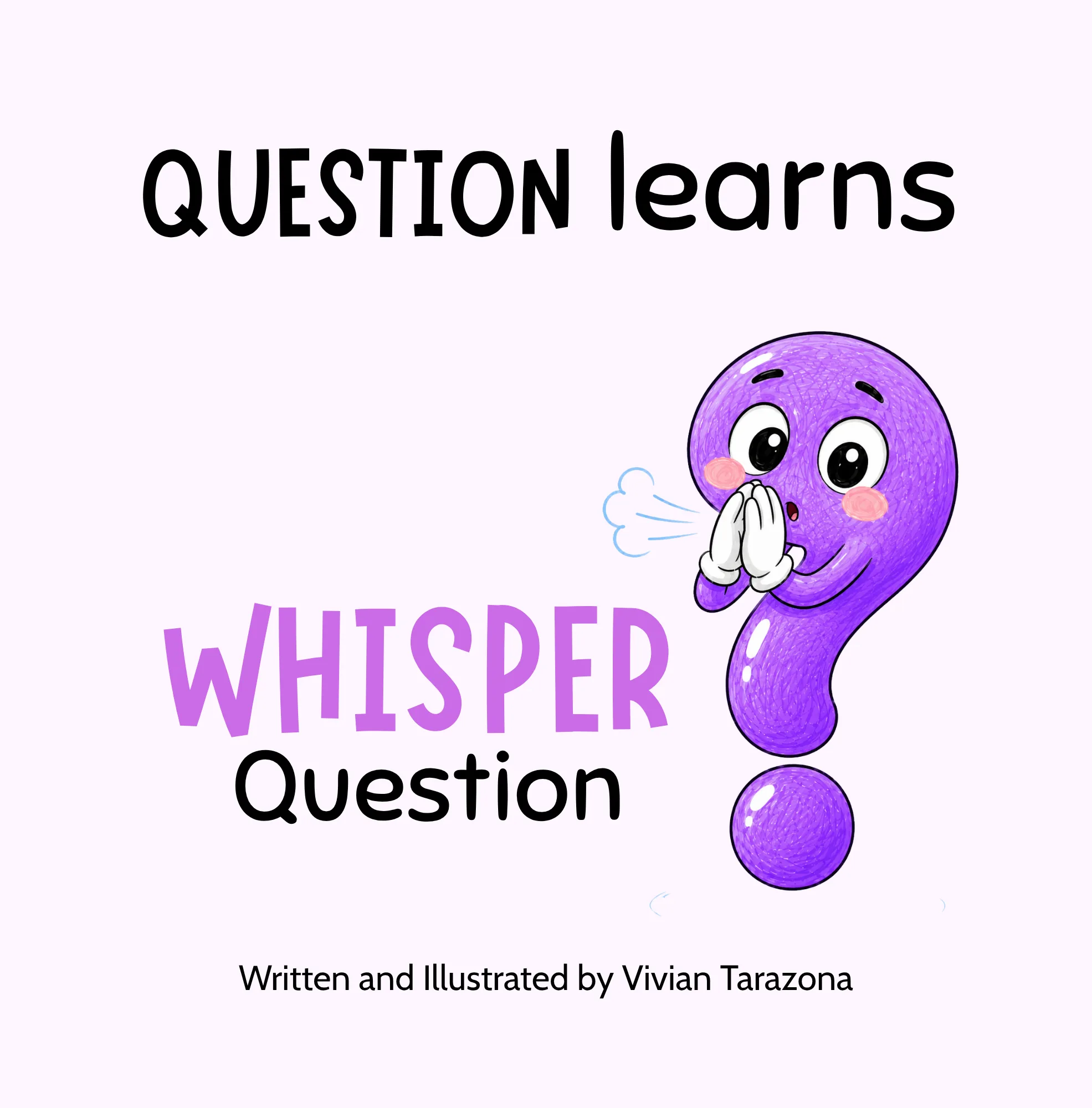 Whisper Questions — Help, asked quietly.